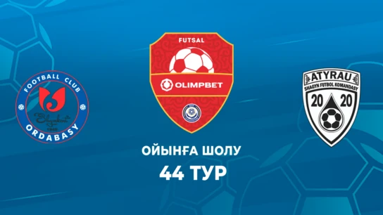 Ордабасы - Атырау. Ойынға шолу. 44 тур