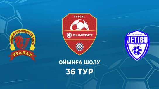 Тұлпар - Жетісу. Ойынға шолу. 36 тур