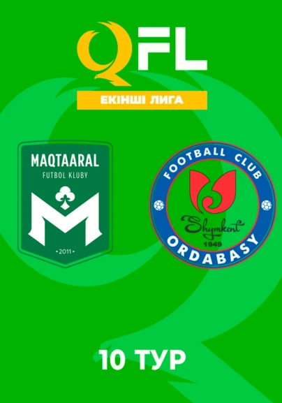 Мақтаарал - Ордабасы Ж. 10 тур