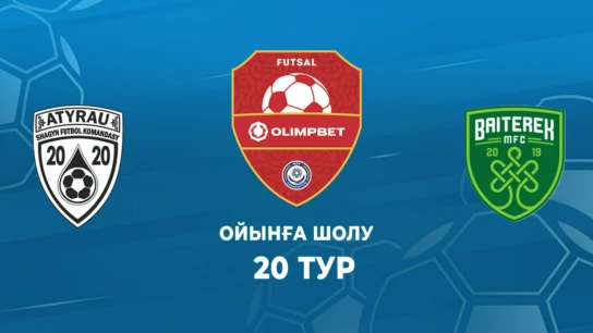 Атырау - Бәйтерек. Ойынға шолу. 20 тур