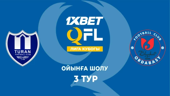 Тұран - Ордабасы. Ойынға шолу. 3 тур