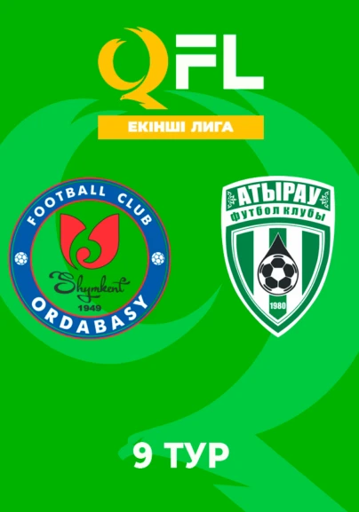 Ордабасы Ж - Атырау Ж. Екінші лига. 9 тур