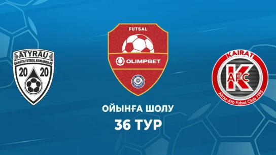Атырау - Қайрат. Ойынға шолу. 36 тур